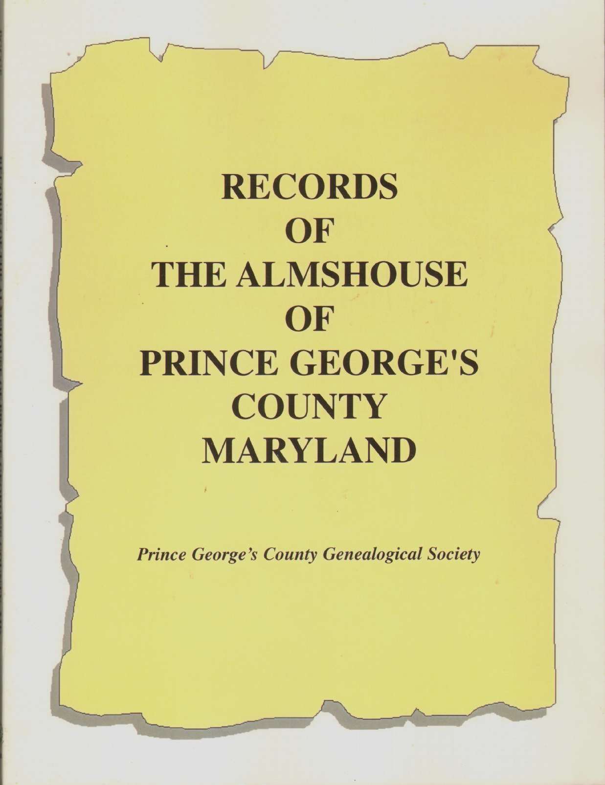 RECORDS OF THE ALMSHOUSE OF PRINCE COUNTY, MARYLAND
