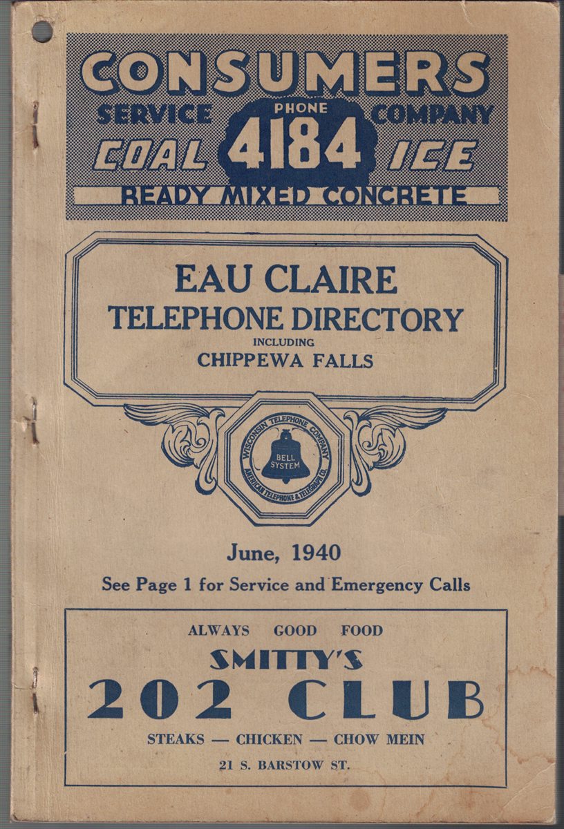 Eau Claire Telephone Directory, Including Chippewa Falls; June, 1940