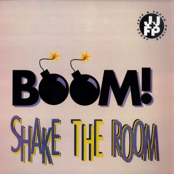Boom! shake the room by Dj Jazzy Jeff & The Fresh Prince