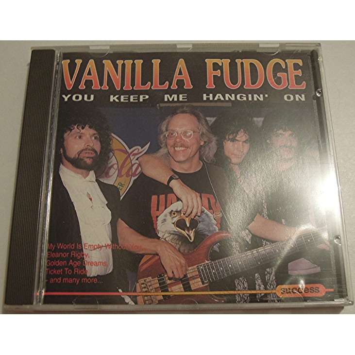 You keep me hangin' on by Vanilla Fudge, CD with pitouille