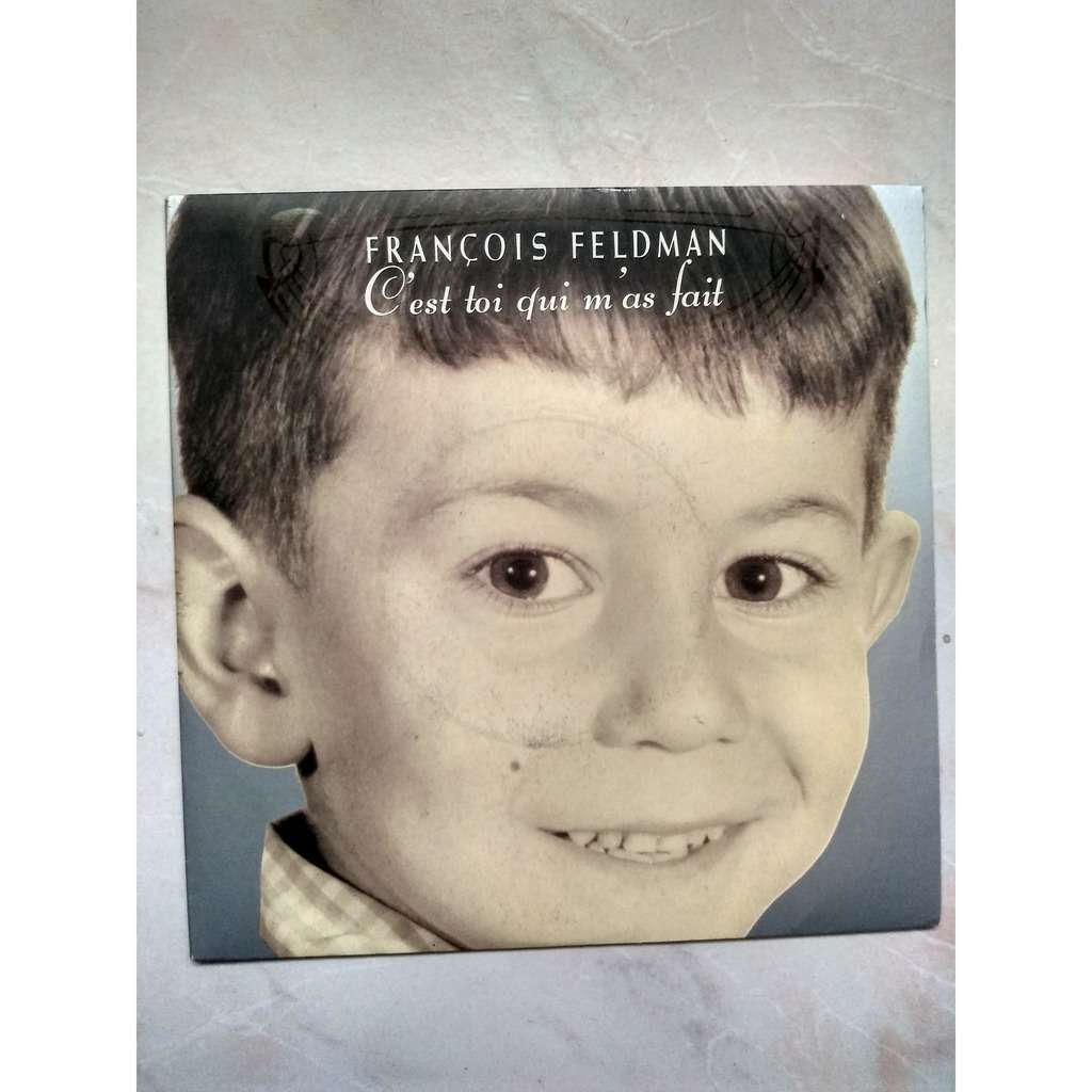 C'est toi qui m'as fait de Francois Feldman, SP chez brando51 Ref