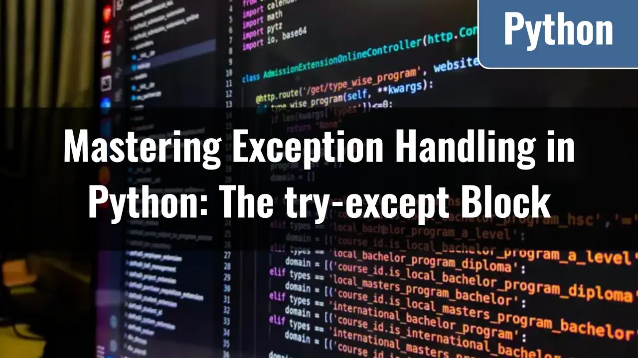 Mastering Exception Handling in Python The tryexcept Block CloneCoding