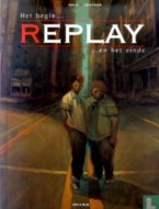 Replay - 01 - Het Begin... ...En Het Einde
