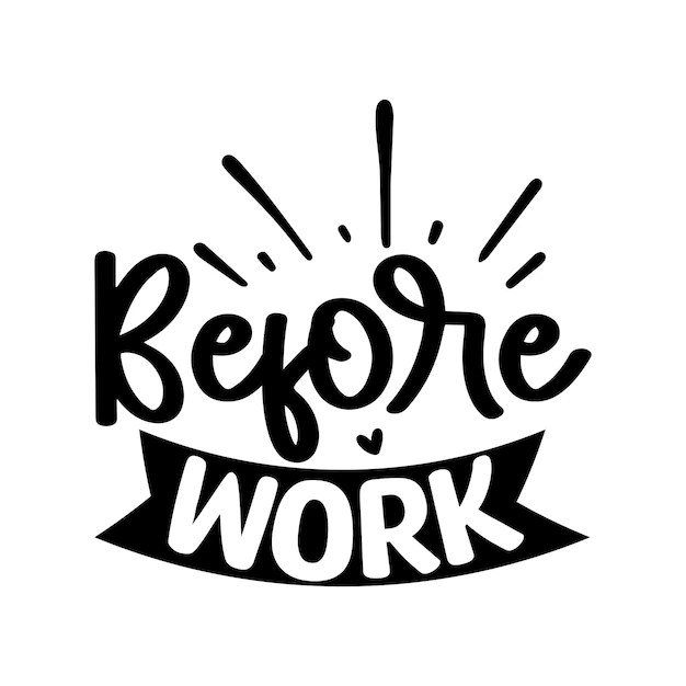 Premium Vector Before work