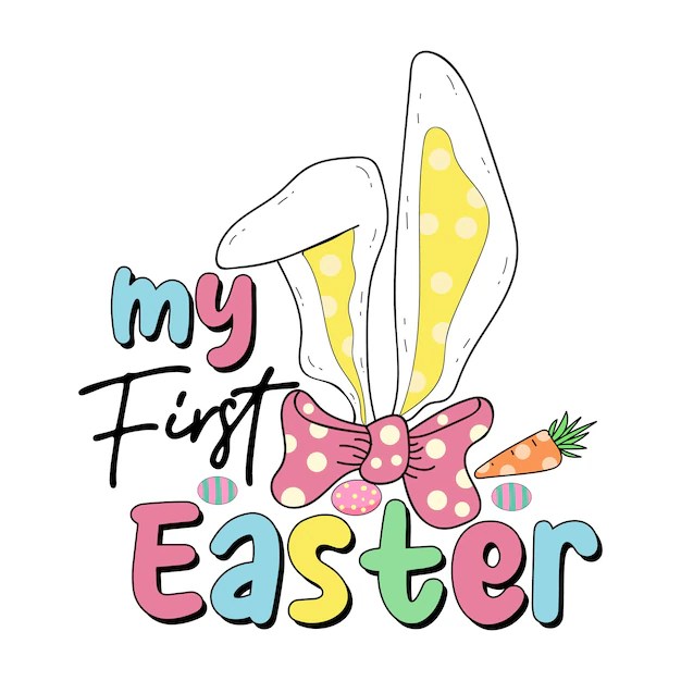 Premium Vector My first easter, easter, easter sublimation