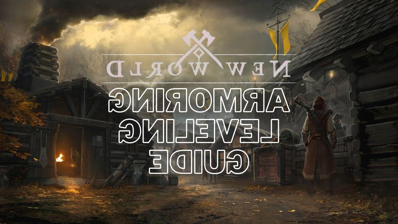 New World Armoring Leveling Guide [Level 0200] Game News 24