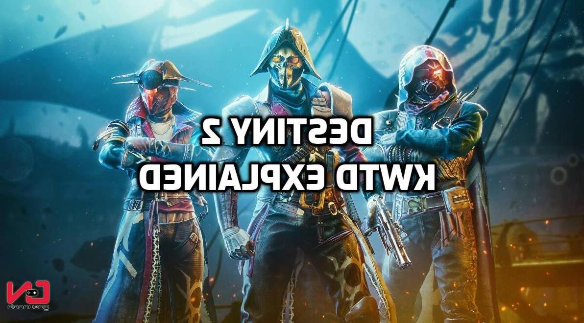 KWTD Destiny 2 Explained Game News 24
