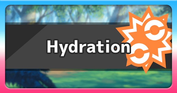 Hydration - Ability Effect &amp; How To Get | Pokemon Sword Shield 
