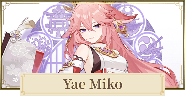 Genshin | Yae Miko Best Build &amp; Weapon Guide - GameWith
