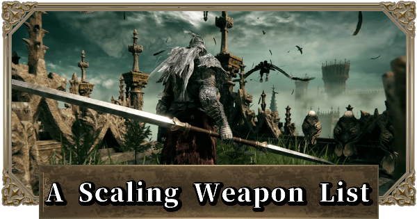 Elden Ring A Scaling Weapons List GameWith