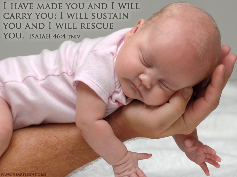Isaiah 464 / I Will Carry You! — Heartlight® Gallery