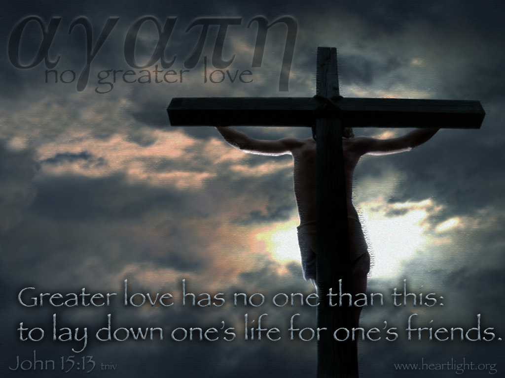 John 1513 / No Greater Love — Heartlight® Gallery