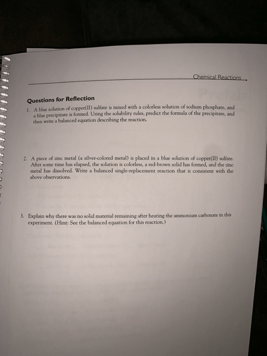 Chemical Reactions For each reaction you observed, the names of the