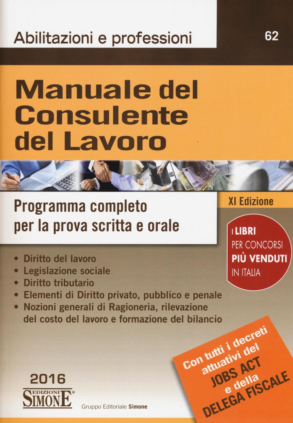 Manuale del consulente del lavoro. Programma completo per la prova