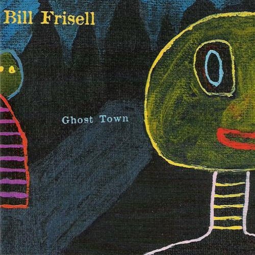 Bill Frisell Good Dog, Happy Man (1999)