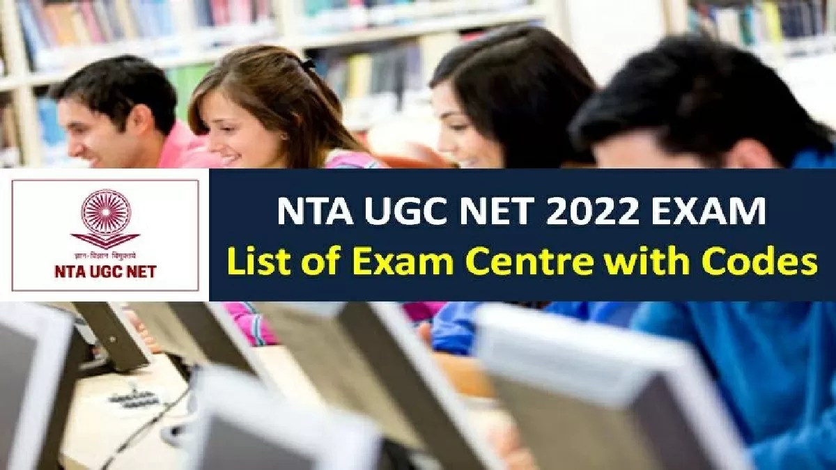 UGC NET 2022 Exam Centres (Registration Ends Today