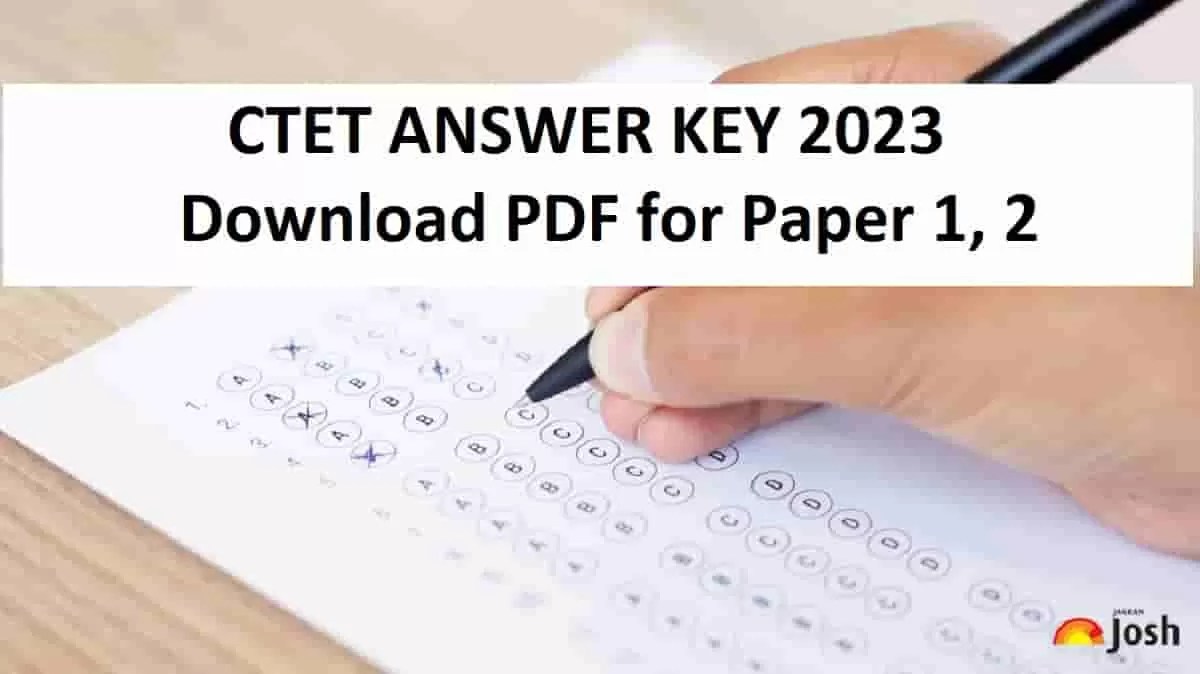 CTET Response Sheet 2023 Link Released: Download Paper 1 and 2 Answer
