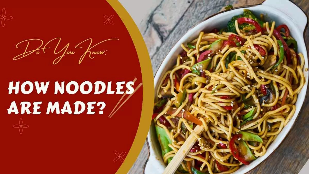 Are You A Fan Of Noodles? Do You Wanna Know How They Are Made? Then You(03)