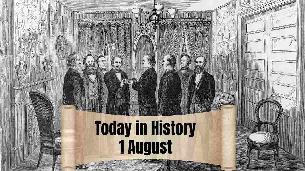 Today in History, 1 August What Happened on this Day Birthday
