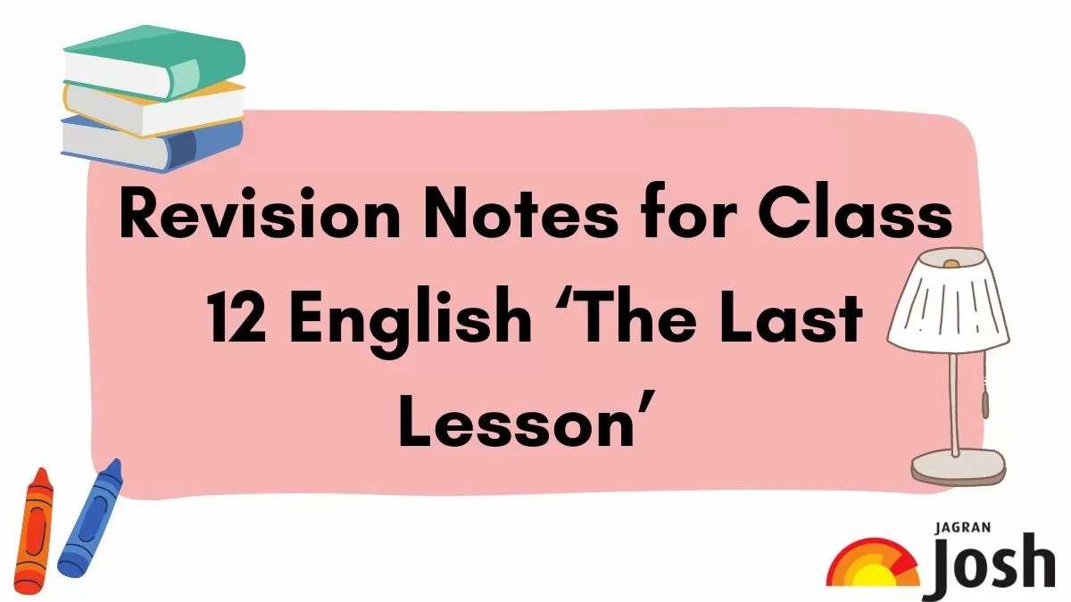 CBSE Class 12 English Flamingo (Prose) Chapter 1 The Last Lesson Notes