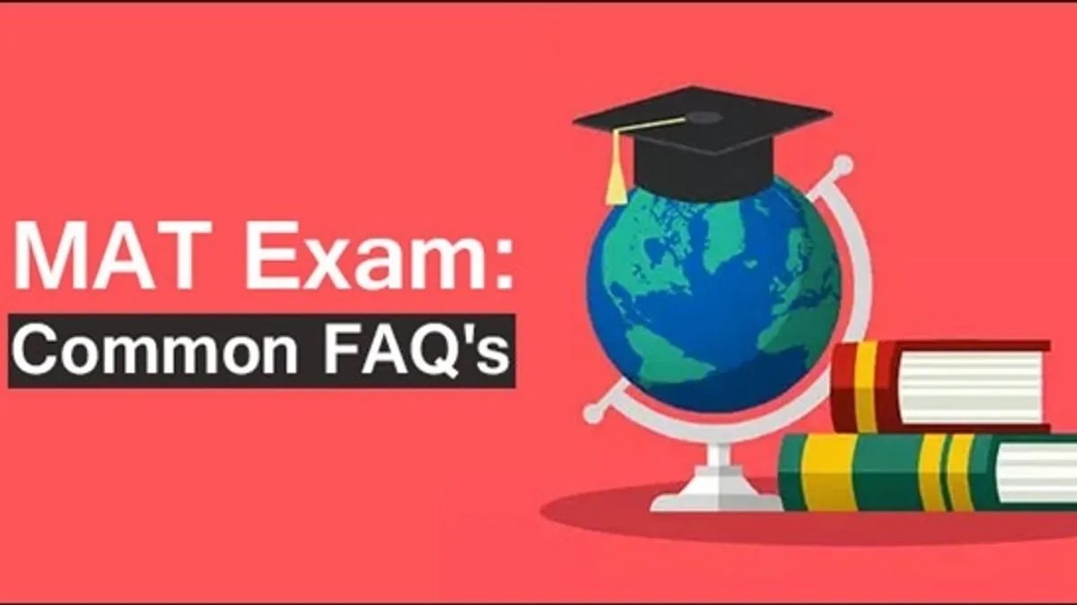 MAT 2021 Exam 10 Common FAQs Every MAT Aspirant Should Know College