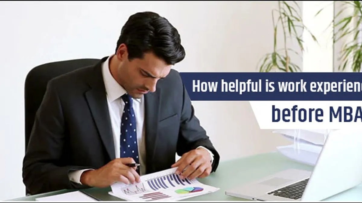 Do you really need work experience before MBA College