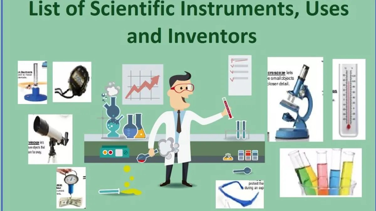 Complete list of Scientific Instruments, Uses and Inventors