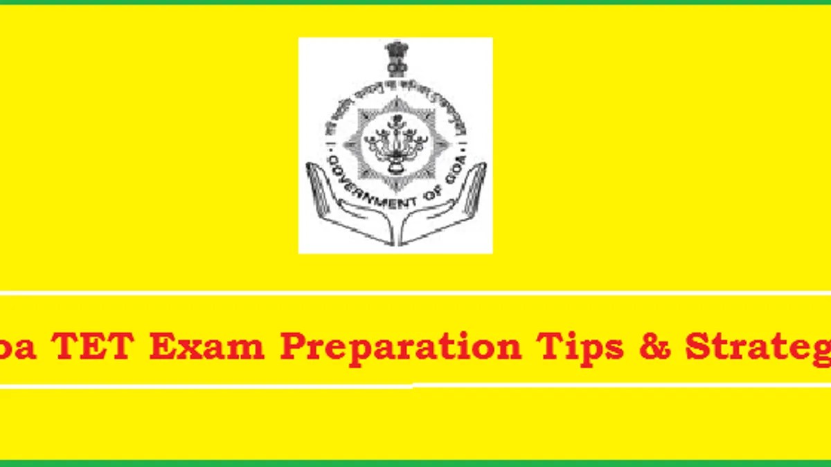 Goa TET Exam Preparation Tips & Strategy