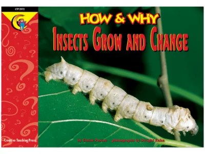 How & Why Insects Grow and Change Emergent Reader Level P at