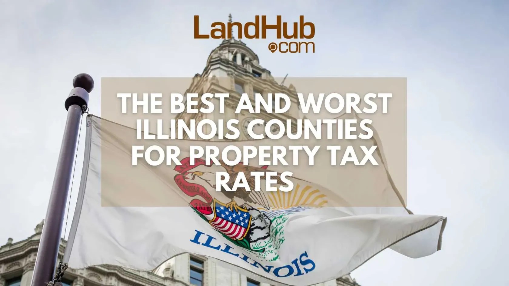 The Best and Worst Illinois Counties for Property Tax Rates LandHub