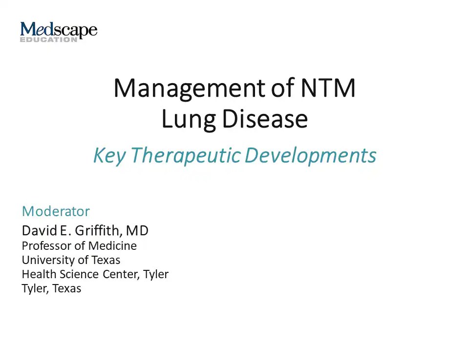 Management of NTM Lung Disease Key Therapeutic Developments
