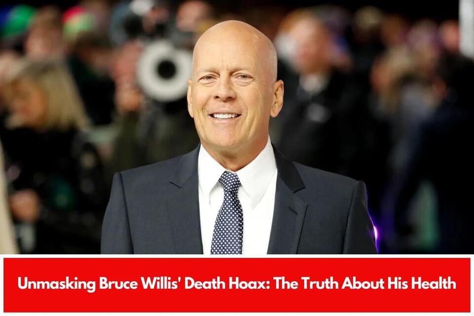 Unmasking Bruce Willis’ Death Hoax The Truth About His Health NewsBreak