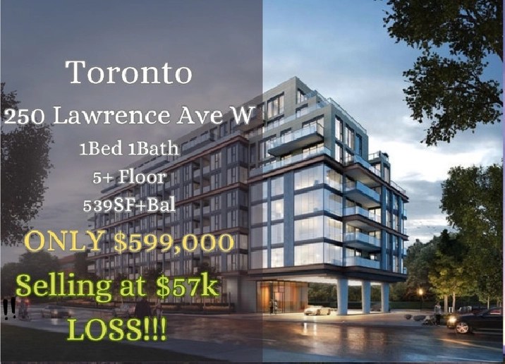 楼花转让 250 Lawrence Assignment 1B 1B ONLY599,000! in City of Toronto,ON