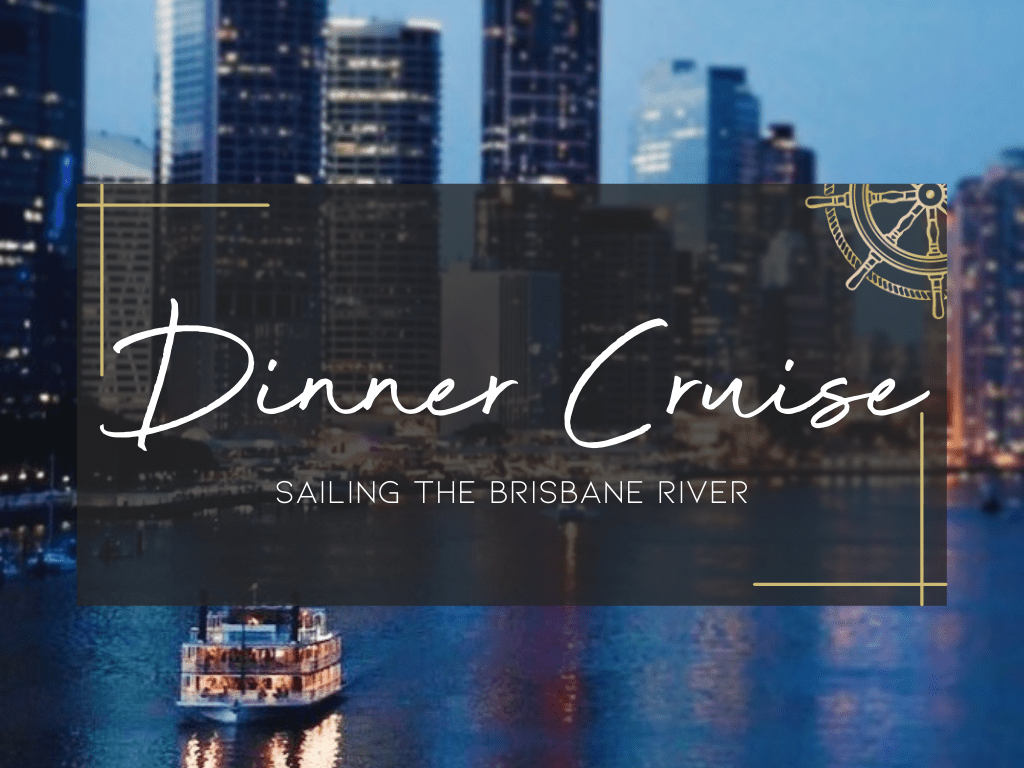 Dinner Cruise sailing the Brisbane River Kookaburra River Queens