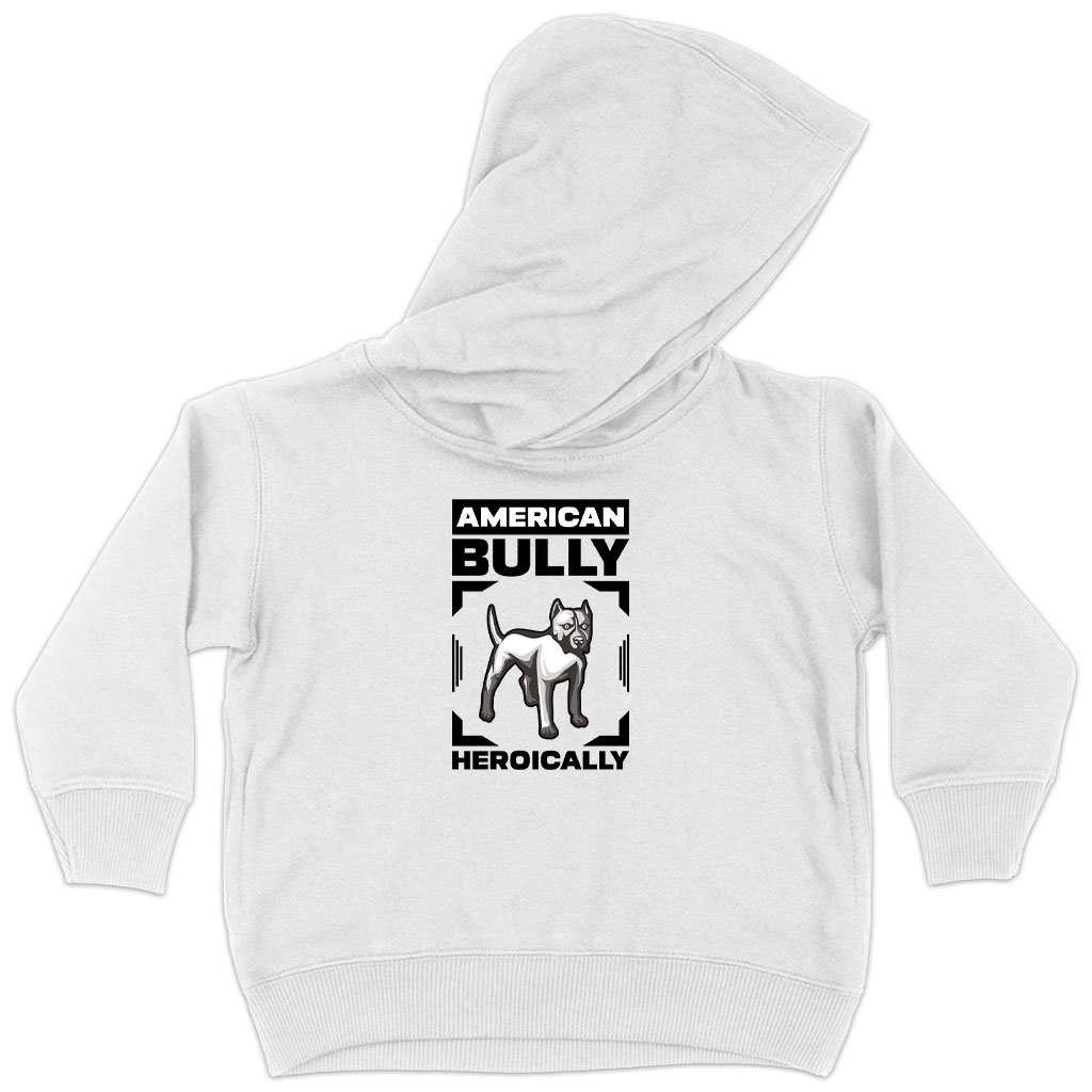 Toddler American Bully Heroically Hoodie American Bully Hoodie Dog