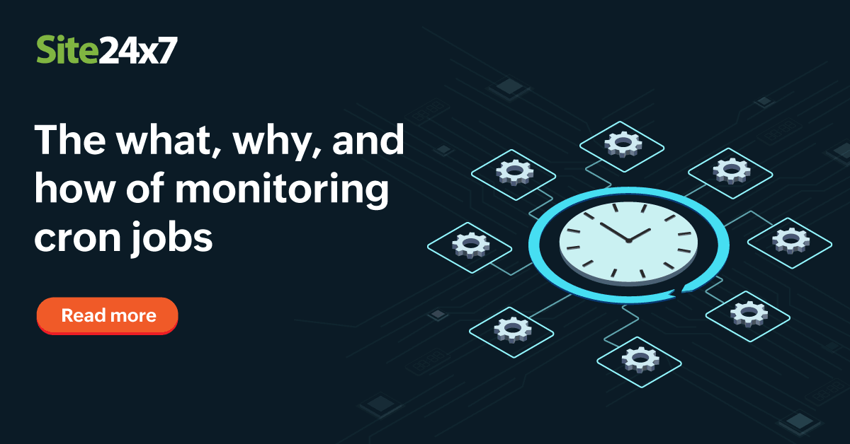 The what, why, and how of monitoring Cron Jobs Site24x7