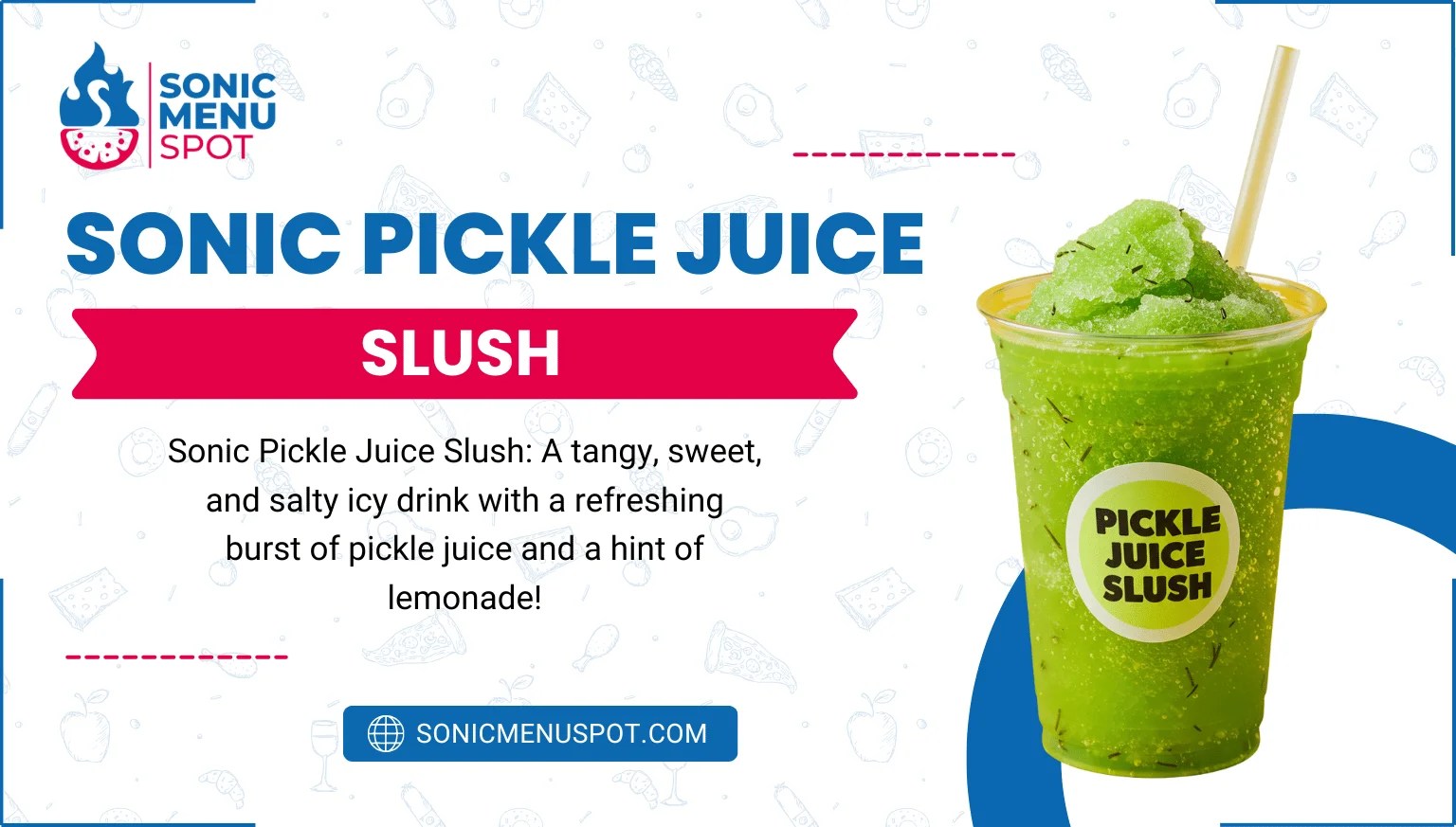 Sonic Pickle Juice Slush A Complete Guide with Recipe