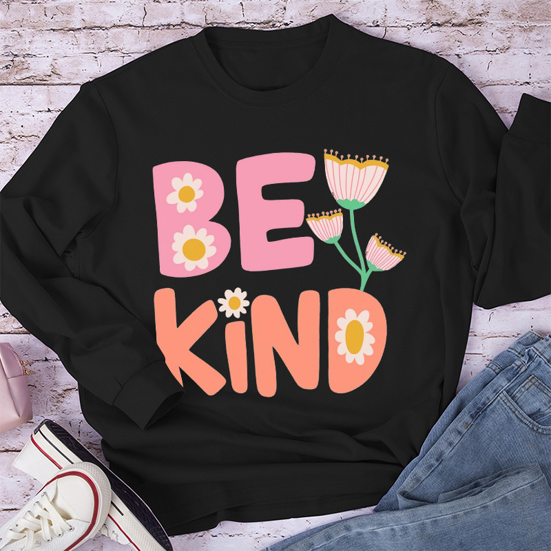 Pinky Flower Be Kind Long Sleeve TShirt