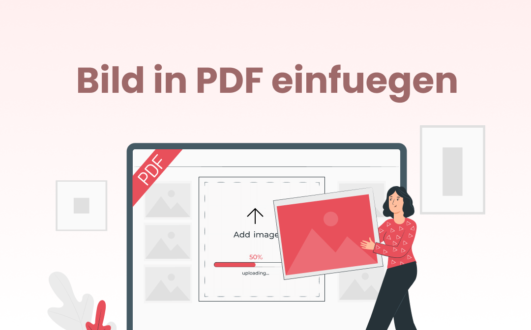 So fügen Sie mühelos Bilder in PDFs ein