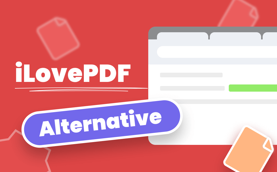 Best Free iLovePDF Editor Alternatives Make You Love PDF Editing