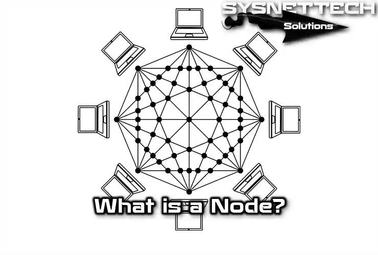 What is a Node in a Computer Network? Features!