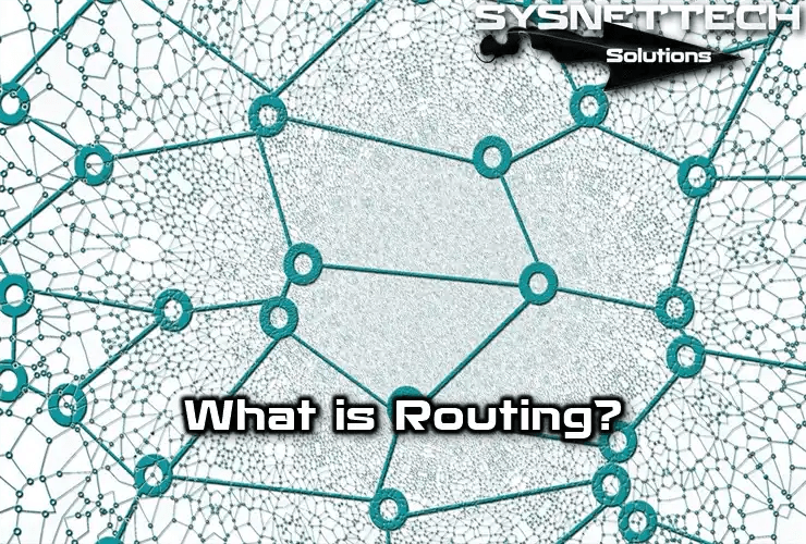 What is Routing? Definition, Types & Importance!