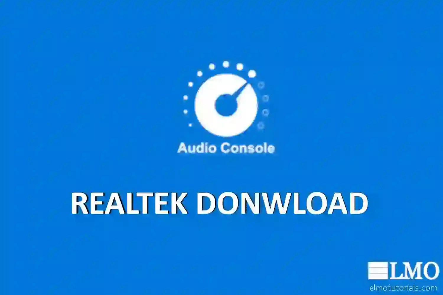 Realtek Audio Console/Control Download Windows 10 TecElmo