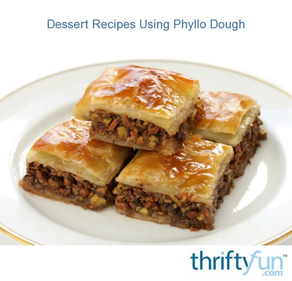 Dessert Recipes Using Phyllo Dough ThriftyFun