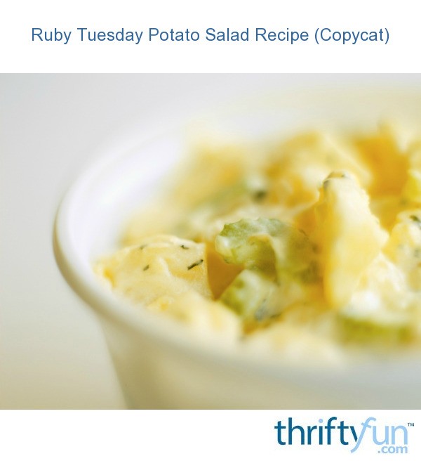 Ruby Tuesday's Potato Salad Recipe (Copycat)? ThriftyFun