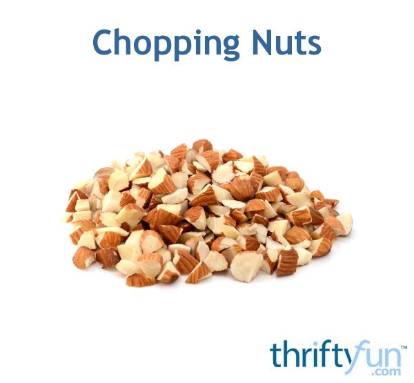 Chopping Nuts ThriftyFun