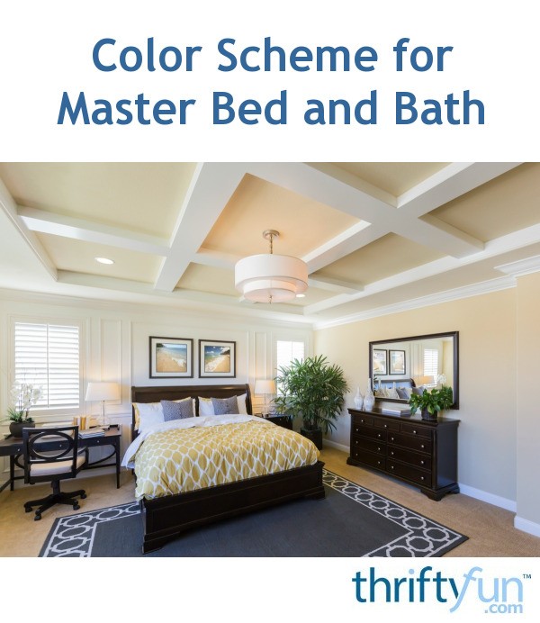 Color Scheme for Master Bedroom and Bath? ThriftyFun