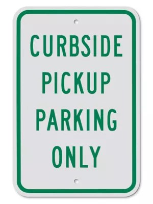 "Curbside Pickup Parking Only" Sign 12 x 18" H10523 Uline