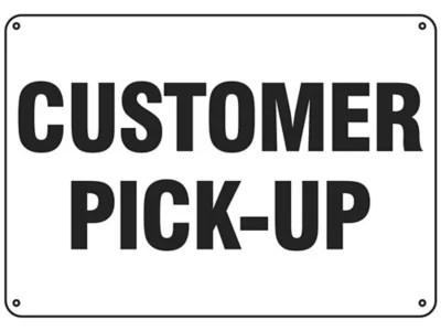 "Customer PickUp" Sign Plastic S19210P Uline