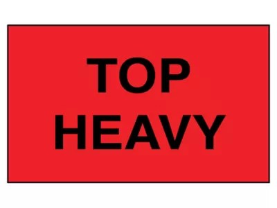 "Top Heavy" Label 3 x 5" S3265 Uline